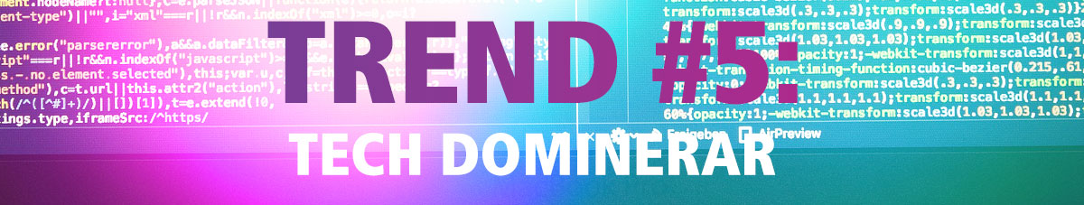 tech dominerar
