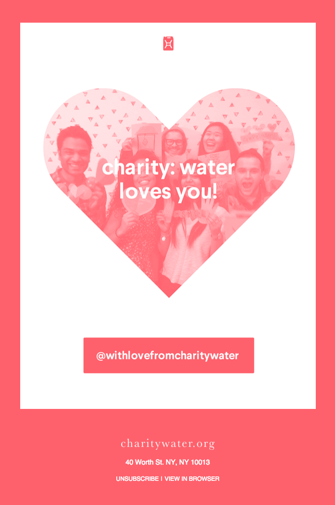 Great Valentine's Email Example: charity: water Great Valentine's Email Example: charity: water